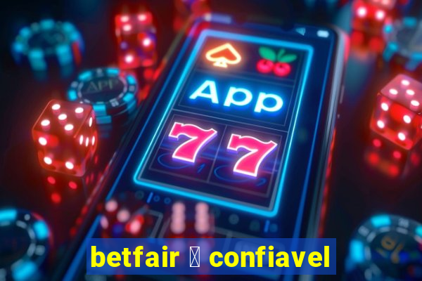 betfair 茅 confiavel