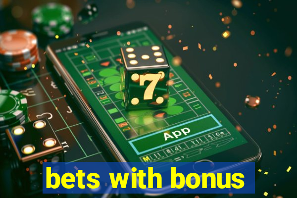 bets with bonus