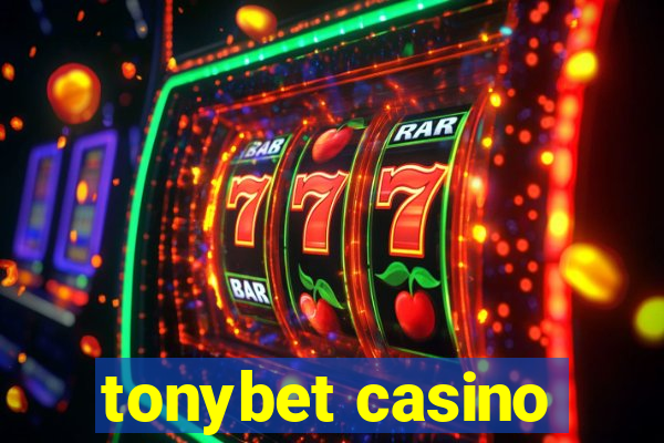 tonybet casino