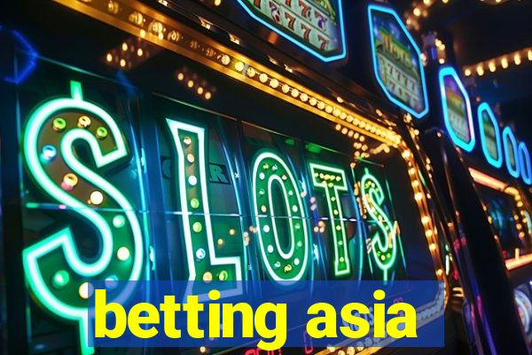 betting asia