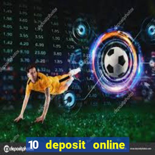 10 deposit online casino usa