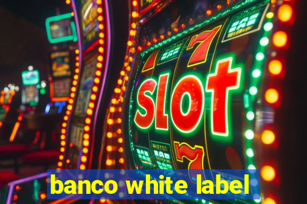 banco white label