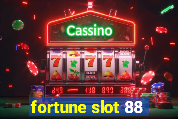 fortune slot 88