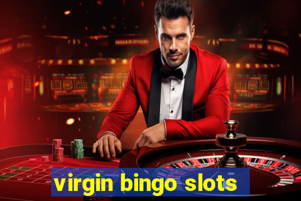 virgin bingo slots