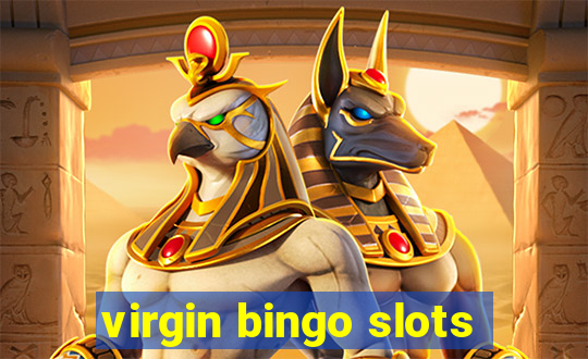 virgin bingo slots