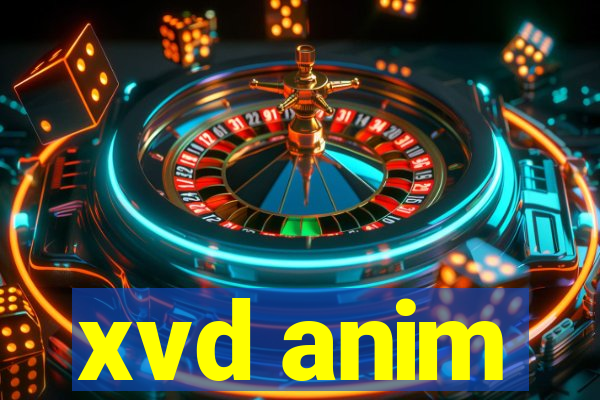 xvd anim