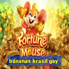 bananas brasil gay