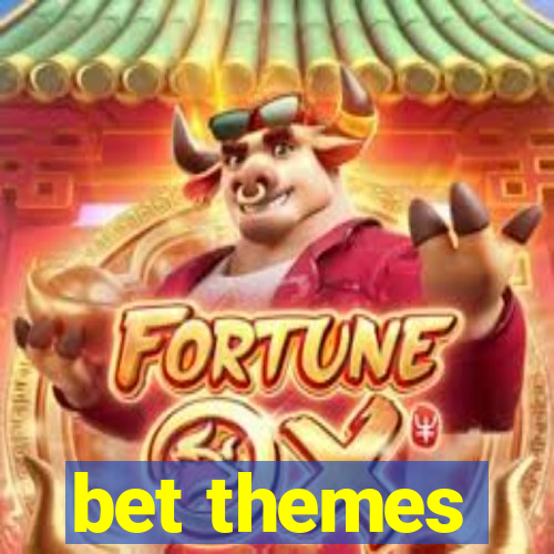 bet themes