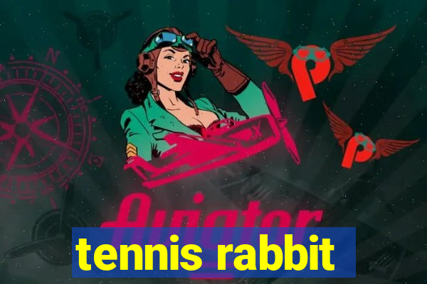 tennis rabbit