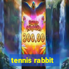 tennis rabbit