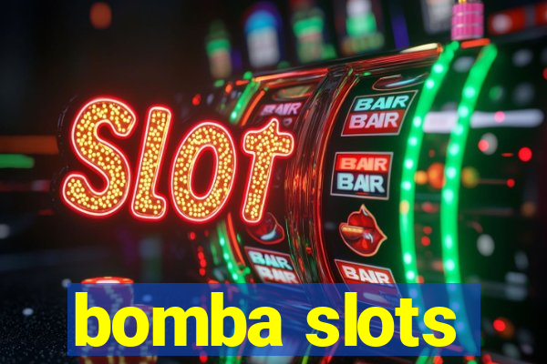 bomba slots