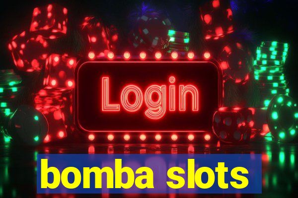 bomba slots