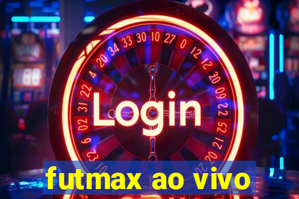 futmax ao vivo