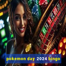 pokemon day 2024 bingo