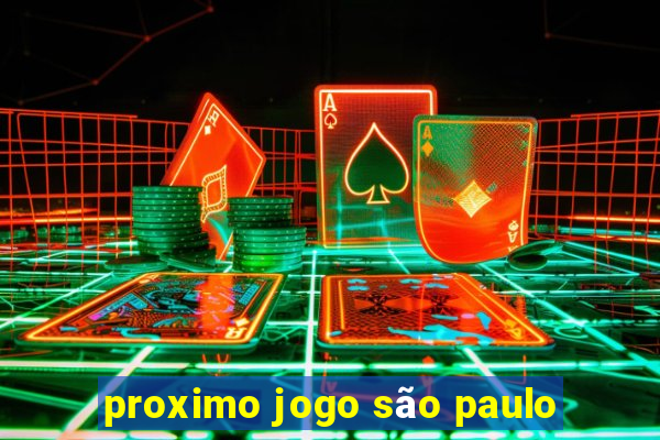 proximo jogo são paulo