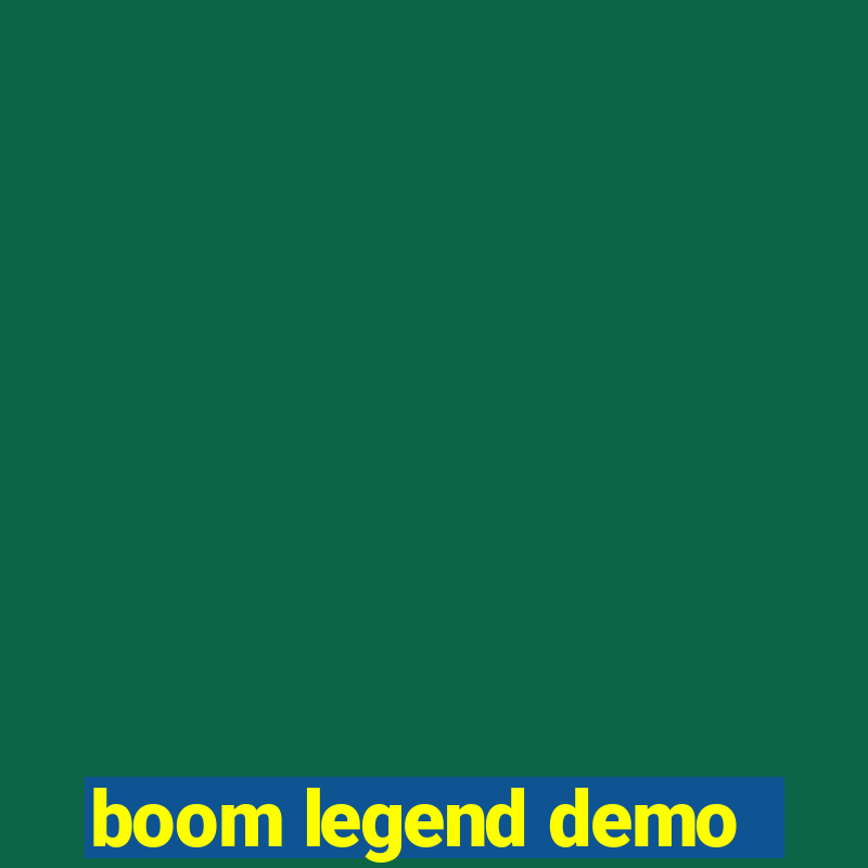 boom legend demo