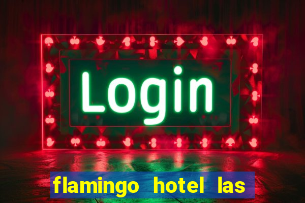 flamingo hotel las vegas casino