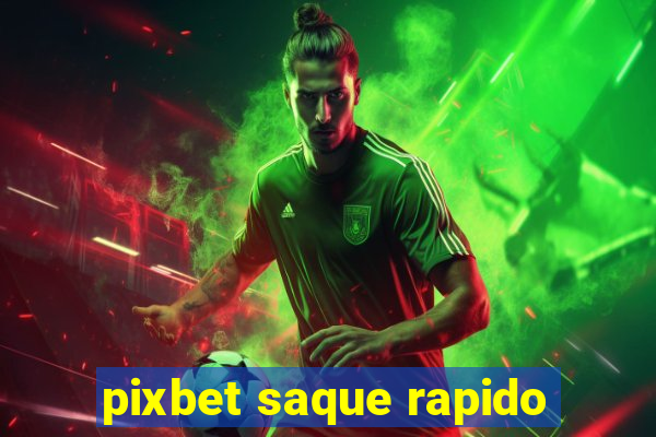 pixbet saque rapido