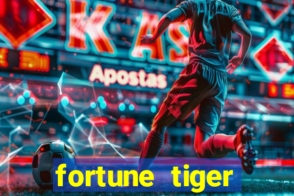 fortune tiger grátis dinheiro infinito