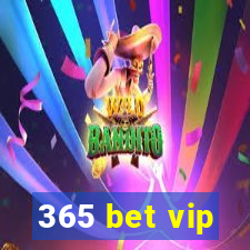 365 bet vip