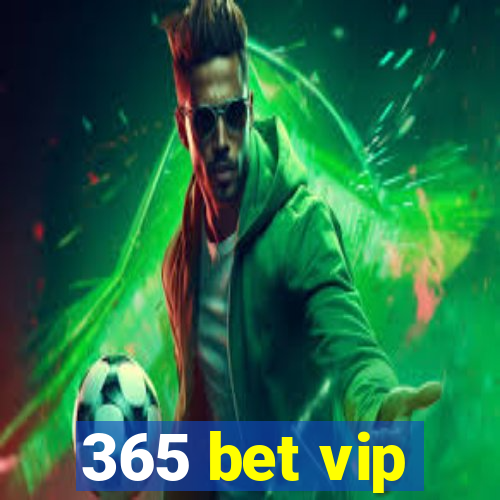 365 bet vip