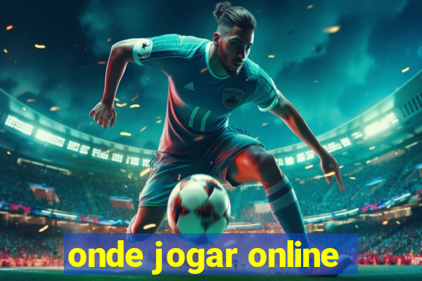 onde jogar online