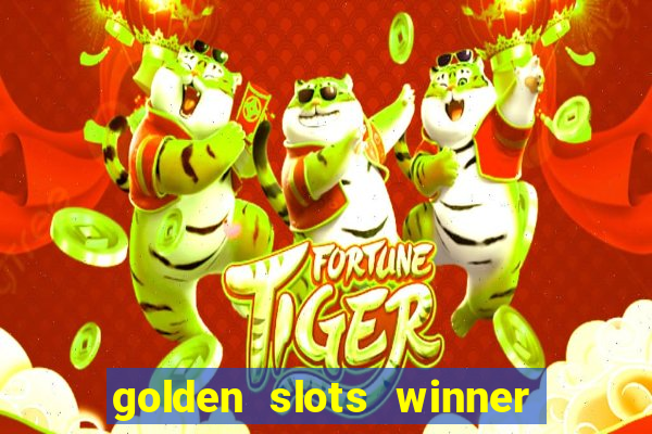 golden slots winner como sacar