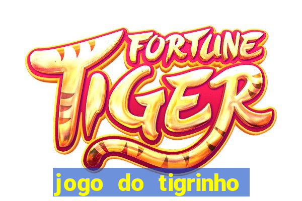 jogo do tigrinho rodadas gr谩tis