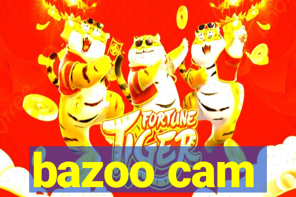 bazoo cam