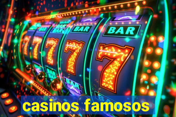 casinos famosos