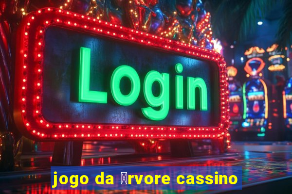 jogo da 谩rvore cassino