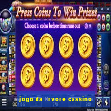 jogo da 谩rvore cassino