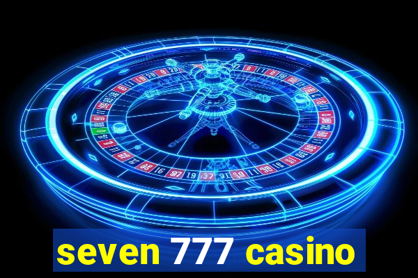 seven 777 casino