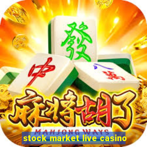 stock market live casino