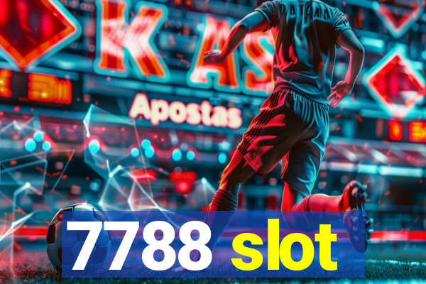 7788 slot