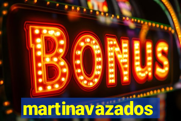 martinavazados