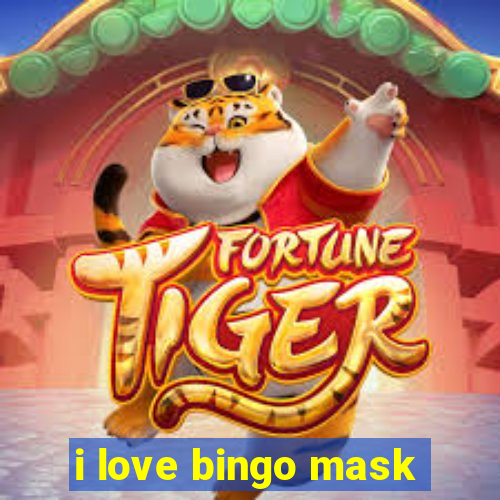 i love bingo mask