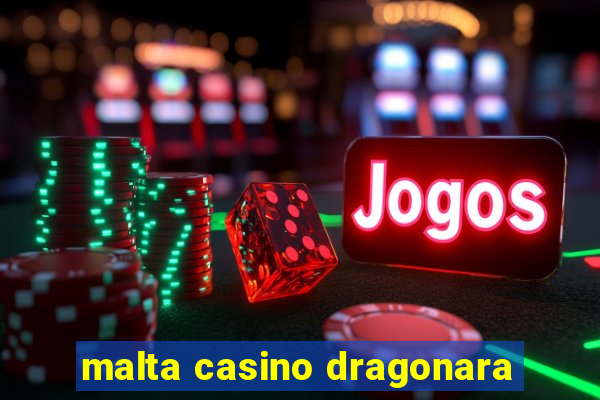 malta casino dragonara