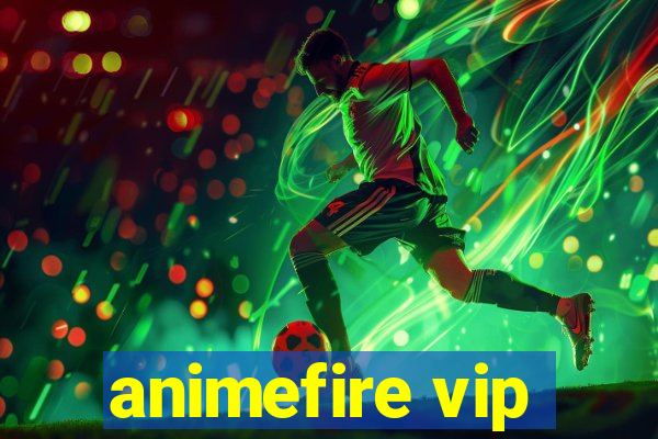 animefire vip