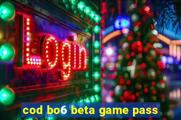 cod bo6 beta game pass