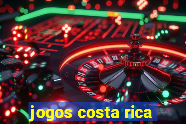 jogos costa rica