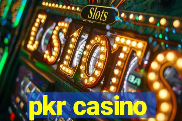 pkr casino