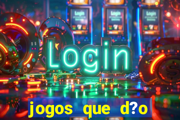 jogos que d?o dinheiro sem precisar investir