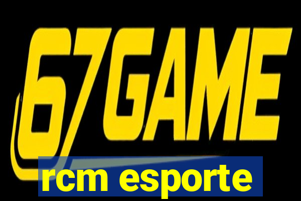 rcm esporte