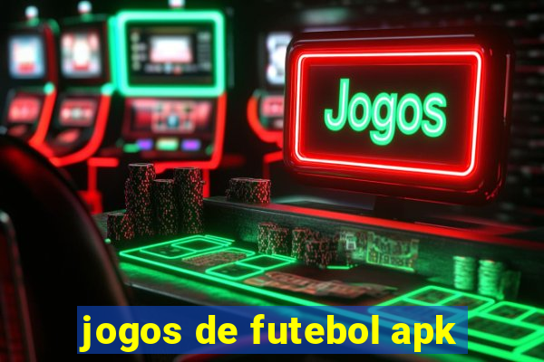 jogos de futebol apk