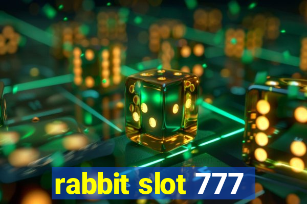 rabbit slot 777