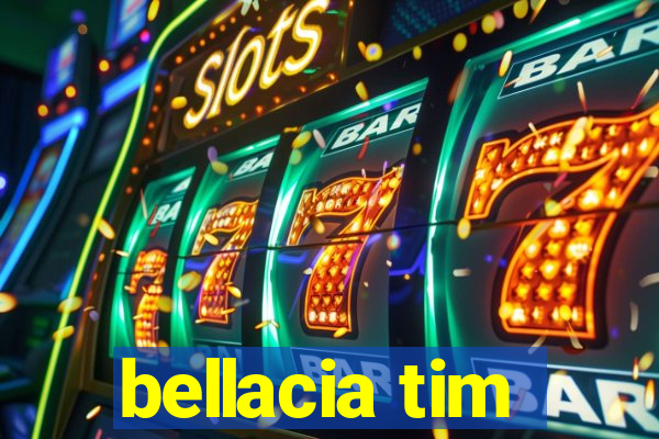 bellacia tim