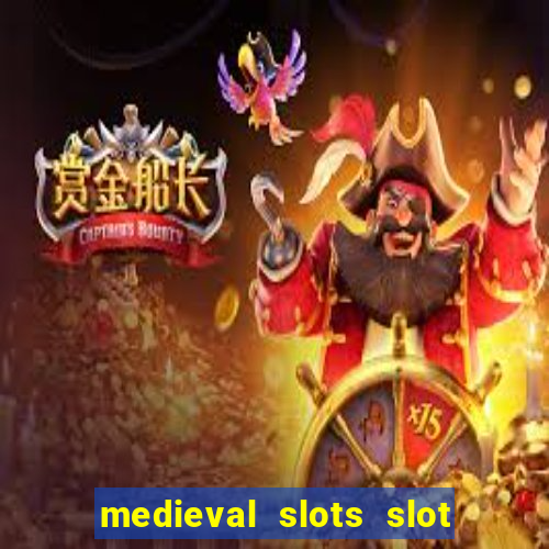 medieval slots slot free play