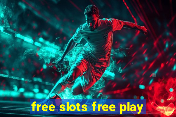 free slots free play