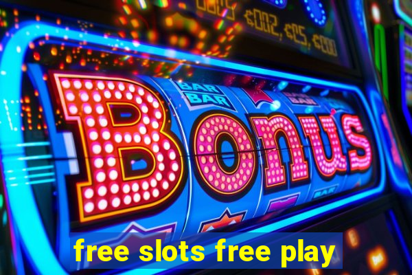 free slots free play